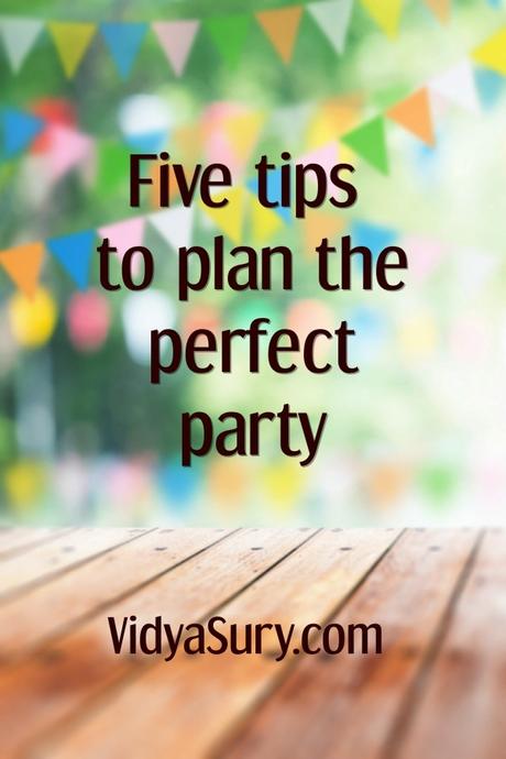 Five Tips to Plan The Perfect Party