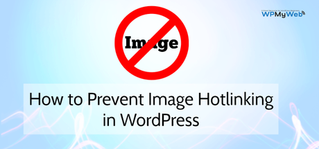 How to Prevent Image Hotlinking in WordPress?