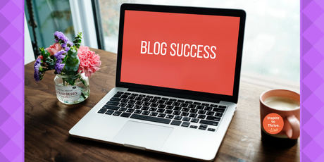 What Your Blog Needs to Succeed and Thrive Today