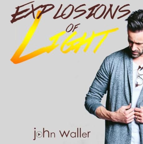 John Waller Releases First New Album In Three Years, Explosions Of Light, From Radiate Music Jan. 25