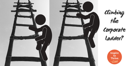 The Tip Top Tips To Climb The Corporate Ladder