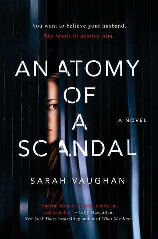Anatomy of a Scandal by Sarah Vaughan- Feature and Review