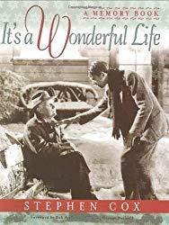 Image: It's a Wonderful Life: A Memory Book, by Stephen Cox (Author), Bob Anderson (Foreword). Publisher: Cumberland House Publishing; Illustrated Edition (June 15, 2005)