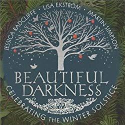 Image: Beautiful Darkness: Celebrating the Winter Solstice, by Jessica Radcliffe Format: Audio CD