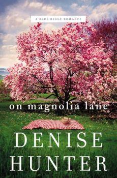 On Magnolia Lane (Blue Ridge #3) by Denise Hunter