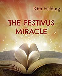 Image: The Festivus Miracle, by Kim Fielding (Author). Publication Date: November 1, 2014
