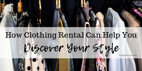How Clothing Rental can Help You Discover Your Style
