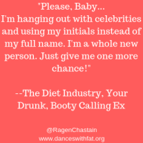The Diet Industry- Your Drunk, Booty Calling Ex