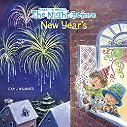 Image: The Night Before New Year's, by Natasha Wing (Author), Amy Wummer (Illustrator). Publisher: Grosset and Dunlap; 10/26/09 edition (November 25, 2009)