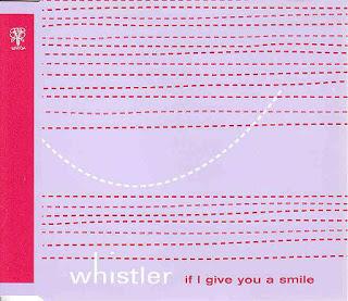 20 YEARS AGO: Whistler - If I Give You A Smile