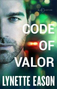 REVELL TOUR: Code of Valor (Blue Justice #3) by Lynette Eason