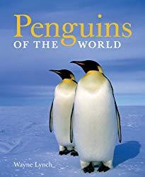 Image: Penguins of the World, by Wayne Lynch (Author, Photographer). Publisher: Firefly Books; 2nd edition (August 17, 2007)