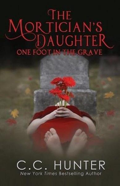 The Mortician's Daughter by C.C. Hunter REVIEWS of Bk1 & Bk2