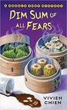 Dim Sum of All Fears (A Noodle Shop Mystery #2)