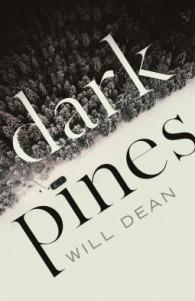 Dark Pines (Tuva Moodyson Mystery #1) – Will Dean