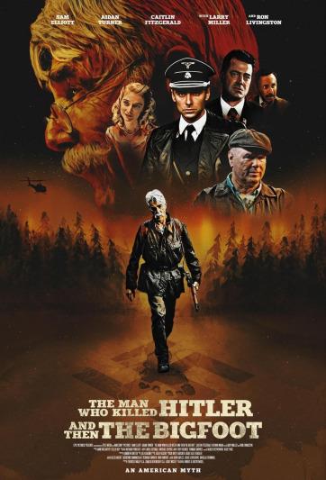 Movie Review: ‘The Man Who Killed Hitler and then The Bigfoot’