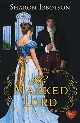 The Marked Lord  by Sharon Ibbotson - Feature and Review