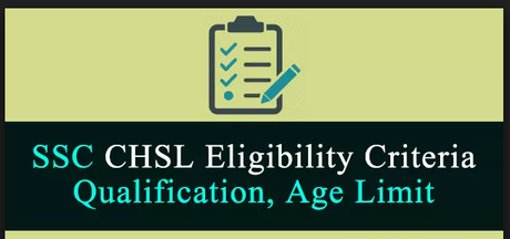 SSC CHSL Eligibility Criteria 2019: Age-Limit and Education Qualification SSC CHSL Eligibility Criteria 2019: Age-Limit and Education Qualification