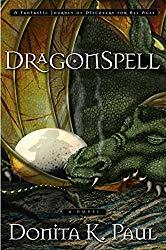 Image: DragonSpell (Dragon Keepers Chronicles, Book 1), by Donita K. Paul (Author). Publisher: WaterBrook (June 2004)