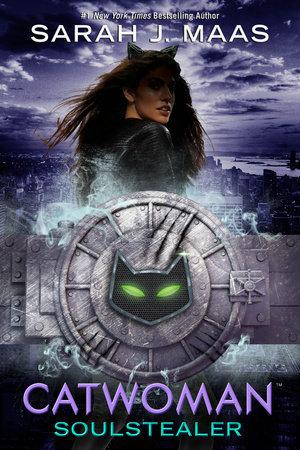 Catwoman: Soul Stealer by Sarah J. Maas- Feature and Review