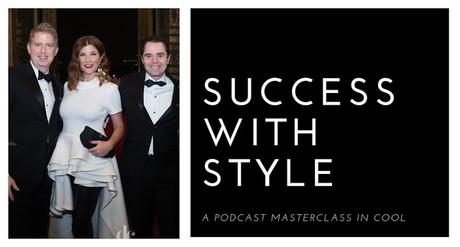 Success With Style Podcast Launches Providing A Master Class In Cool