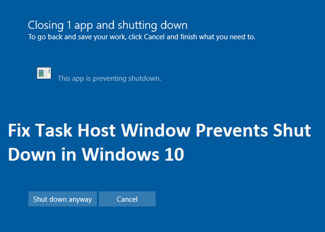 Fix Task Host Window Prevents Shut Down in Windows 10