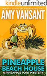 Pineapple Beach House: A Pineapple Port Mystery: Book Five (Pineapple Port Mysteries 5)