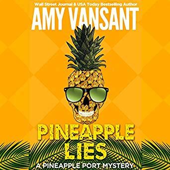 Pineapple Lies: A Pineapple Port Mystery: Book One (Pineapple Port Mysteries 1)