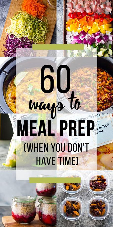 60+ ways to meal prep when you don’t have time