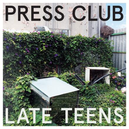 Press Club – ‘Late Teens’ album review