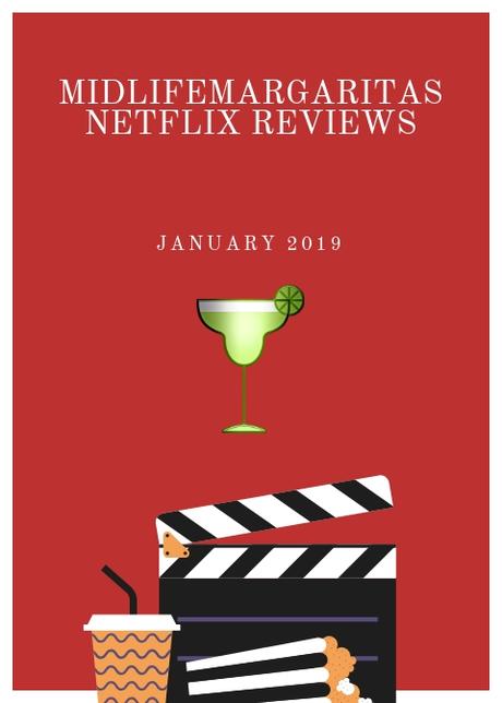Midlife Margaritas Netflix Picks for January 2019