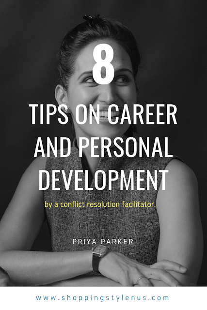 Shopping, Style and Us: India's Shopping and Self-Improvement Blog - 8 Practical Tips on Personal and Career Development by A Conflict Resolution Facilitator!