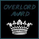 Come One & All To The Overlord Award!