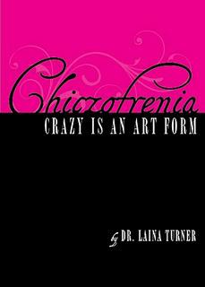 Chiczofrenia – crazy is an art form By Dr. Laina Turner