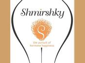 Pursuit Hormone Happiness? Read Shmirshky