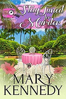 Stay Tuned For Murder (Talk Radio Mysteries Book 3) by [Kennedy, Mary]