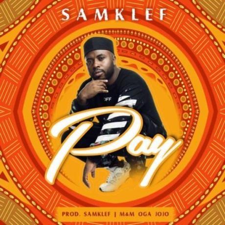 MUSIC: Samklef – Pay