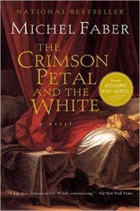 The Crimson Petal And The White – Michel Faber