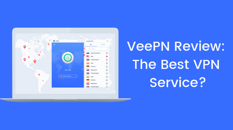 VeePN Review: Is It Best VPN Service?