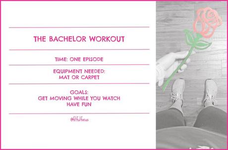 Will you accept this sweat? The Bachelor Workout turns each episode into a sweat sesh, helping you get in a solid workout while you watch all the drama unfold. 