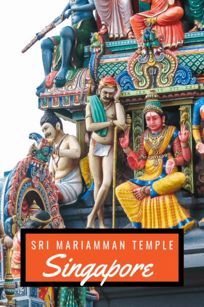 Here’s Why You Should Visit Sri Mariamman Temple, Singapore