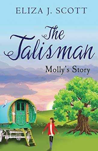 The Talisman- Molly's Story by Eliza J. Scott Feature and Review