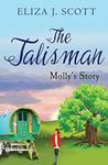 The Talisman- Molly's Story  (Life on the Moors Book 2)