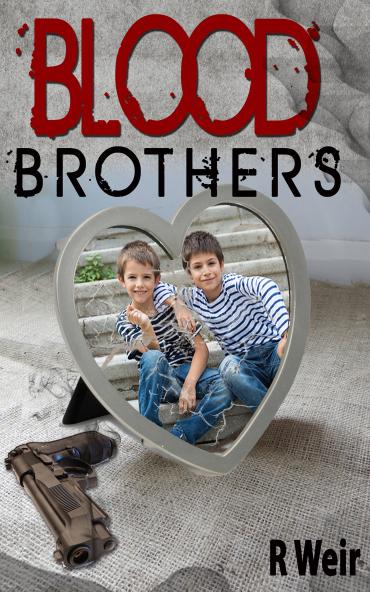 How far would you go for family? Blood Brothers by R. Weir.