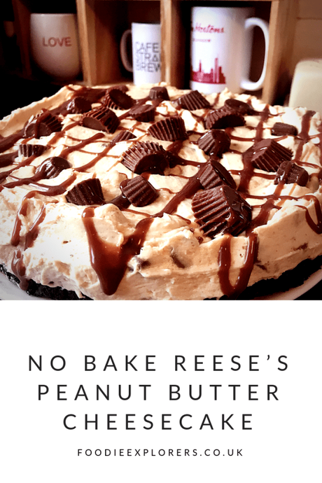Recipe: No bake Reese’s Peanut Butter Cheesecake