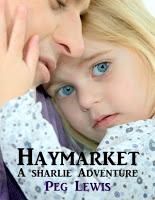 Image: Haymarket: A Sharlie Adventure Short Story, by Peg Lewis