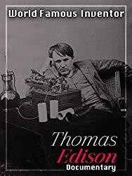 Image: Watch World Famous Inventor Thomas Edison Documentary |This documentary is dedicated to educate viewers who Thomas Edison was and his invention