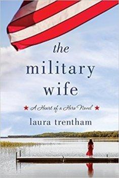 ST. MARTIN’S BLOG TOUR:  The Military Wife (A Heart of a Hero, #1) by Laura Trentham