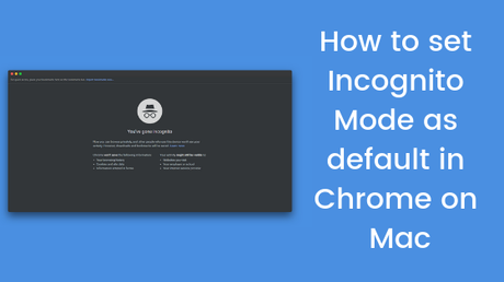 How To Set Incognito Mode As Default In Chrome On Mac Paperblog