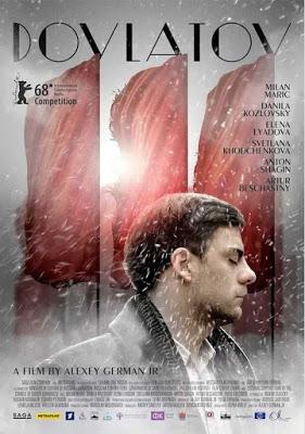 234. Russian director Aleksei German, Jr.’s sixth feature film “Dovlatov” (2018) (Russia):  A soulful reduction of the travails of a Russian writer of repute, intelligently collapsed into six interesting, representative days in 1971 of Brezhnev-era USS...